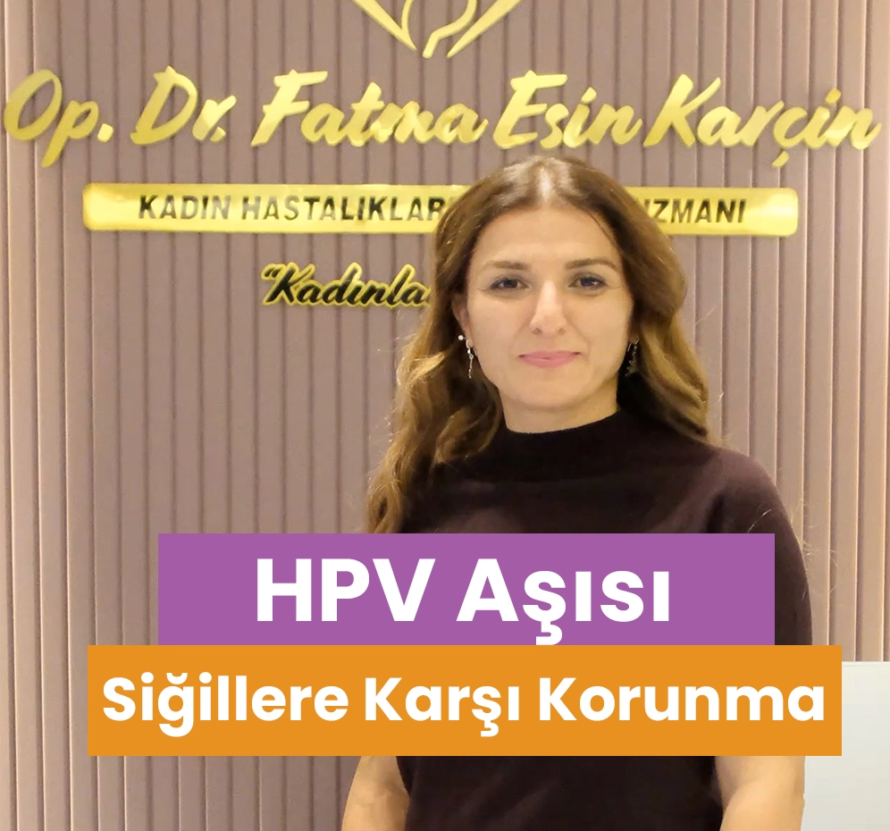 HPV Aşısı | Siğillere Karşı Korunma