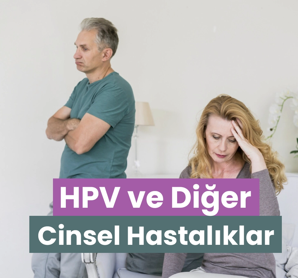 HPV ve Diğer Cinsel Hastalıklar